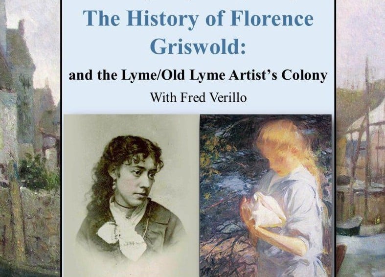 A flyer with the words "The History of Florence Griswold: and the Lyme/Old Lyme Artist's Colony with Fred Verillo" atop a photo of a young Griswold and a painting of a girl.